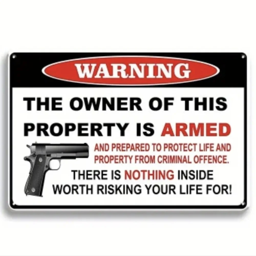 warning the owner is this property is armed metal sign - Picture 2 of 4